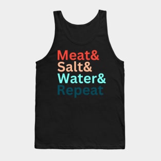 Meat& Salt& Water& Repeat Funny Meat Lover Carnivore Diet T Tank Top